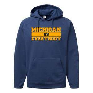 Michigan Versus Everybody Football Sports Fan Performance Fleece Hoodie