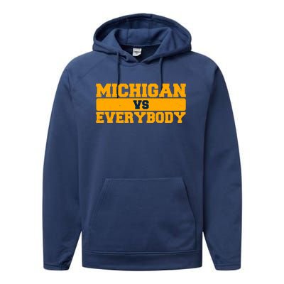 Michigan Versus Everybody Football Sports Fan Performance Fleece Hoodie