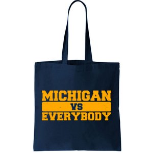 Michigan Versus Everybody Football Sports Fan Tote Bag