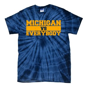 Michigan Versus Everybody Football Sports Fan Tie-Dye T-Shirt