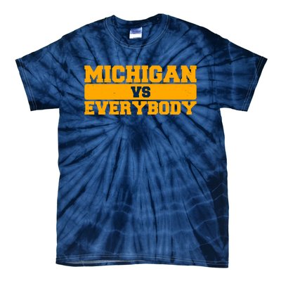 Michigan Versus Everybody Football Sports Fan Tie-Dye T-Shirt