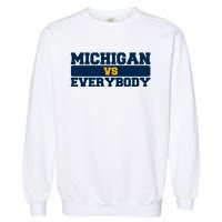 Michigan Versus Everybody Football Sports Fan Garment-Dyed Sweatshirt