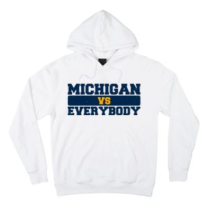 Michigan Versus Everybody Football Sports Fan Hoodie