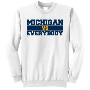 Michigan Versus Everybody Football Sports Fan Sweatshirt