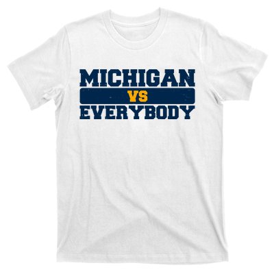 Michigan Versus Everybody Football Sports Fan T-Shirt