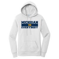 Michigan Versus Everybody Football Sports Fan Women's Pullover Hoodie