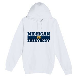 Michigan Versus Everybody Football Sports Fan Premium Pullover Hoodie