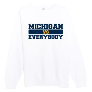 Michigan Versus Everybody Football Sports Fan Premium Crewneck Sweatshirt