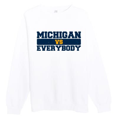 Michigan Versus Everybody Football Sports Fan Premium Crewneck Sweatshirt