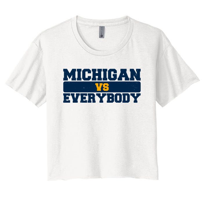 Michigan Versus Everybody Football Sports Fan Women's Crop Top Tee