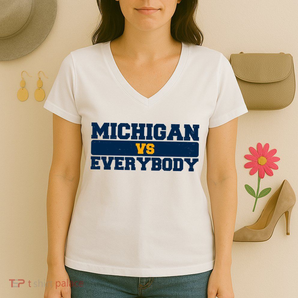 Michigan Versus Everybody Football Sports Fan Women's V-Neck T-Shirt