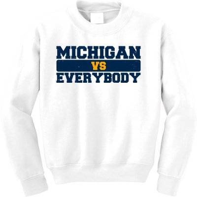 Michigan Versus Everybody Football Sports Fan Kids Sweatshirt