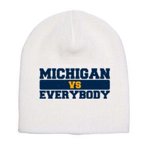 Michigan Versus Everybody Football Sports Fan Short Acrylic Beanie