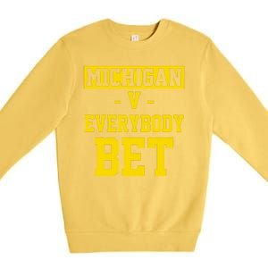 Michigan V Everybody Bet Premium Crewneck Sweatshirt