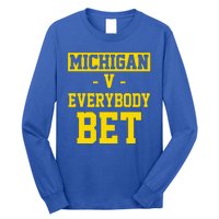 Michigan V Everybody Bet Long Sleeve Shirt