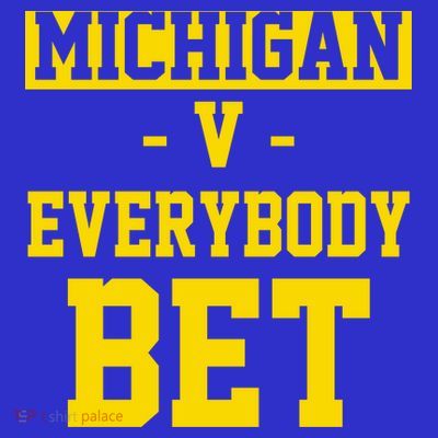 Michigan V Everybody Bet T-Shirt