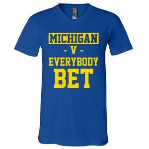 Michigan V Everybody Bet V-Neck T-Shirt