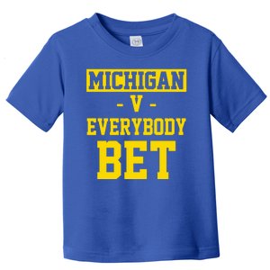 Michigan V Everybody Bet Toddler T-Shirt