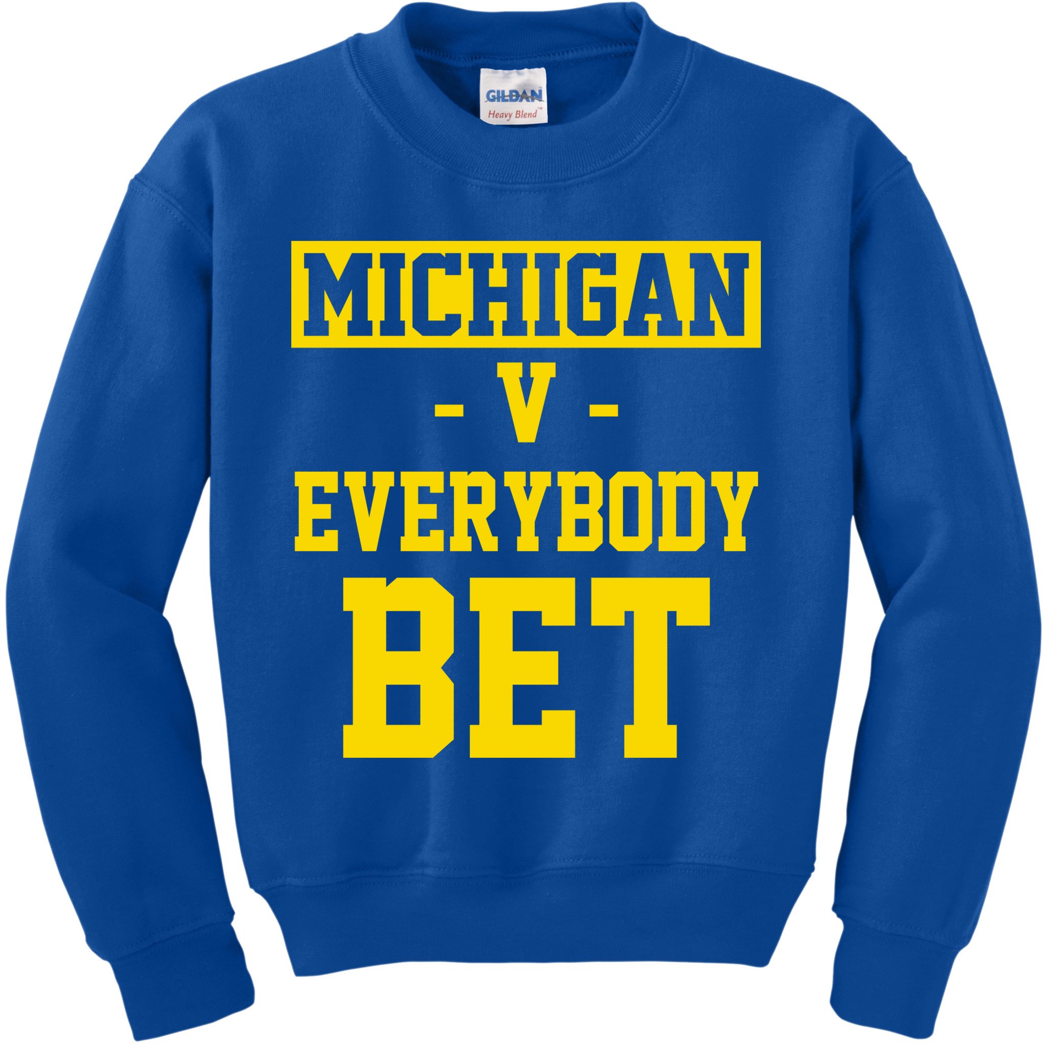 Michigan V Everybody Bet Kids Sweatshirt
