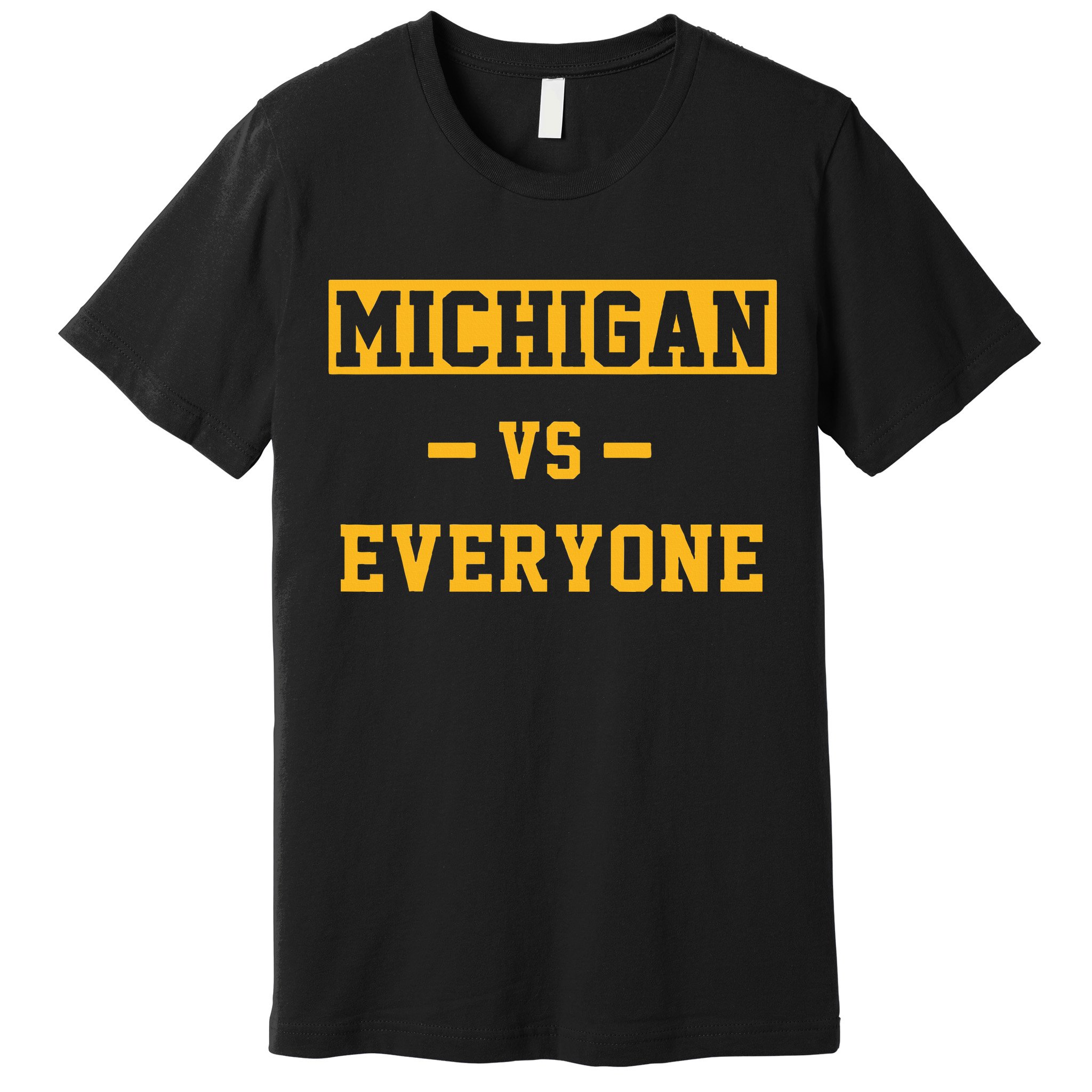 Michigan vs Everything Everyone  Premium T-Shirt