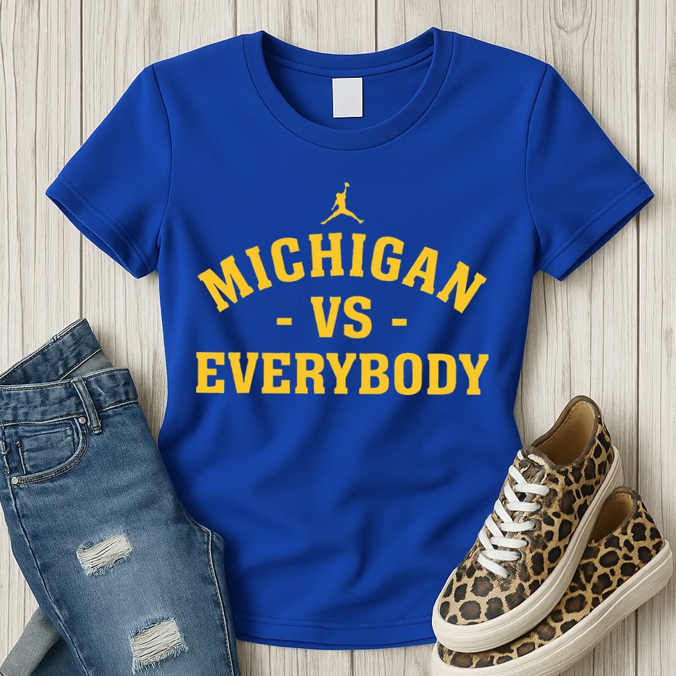 Michigan vs Everyone Everybody Quote Funny  Womens T-Shirt