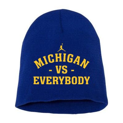 Michigan vs Everyone Everybody Quote Funny  Short Acrylic Beanie