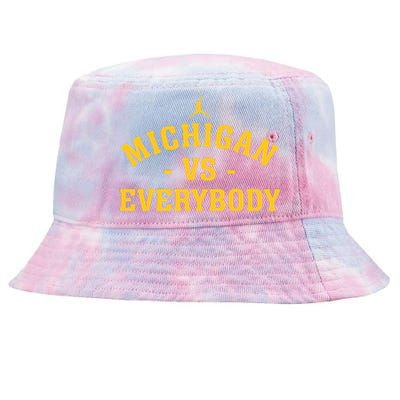 Michigan vs Everyone Everybody Quote Funny  Tie-Dyed Bucket Hat