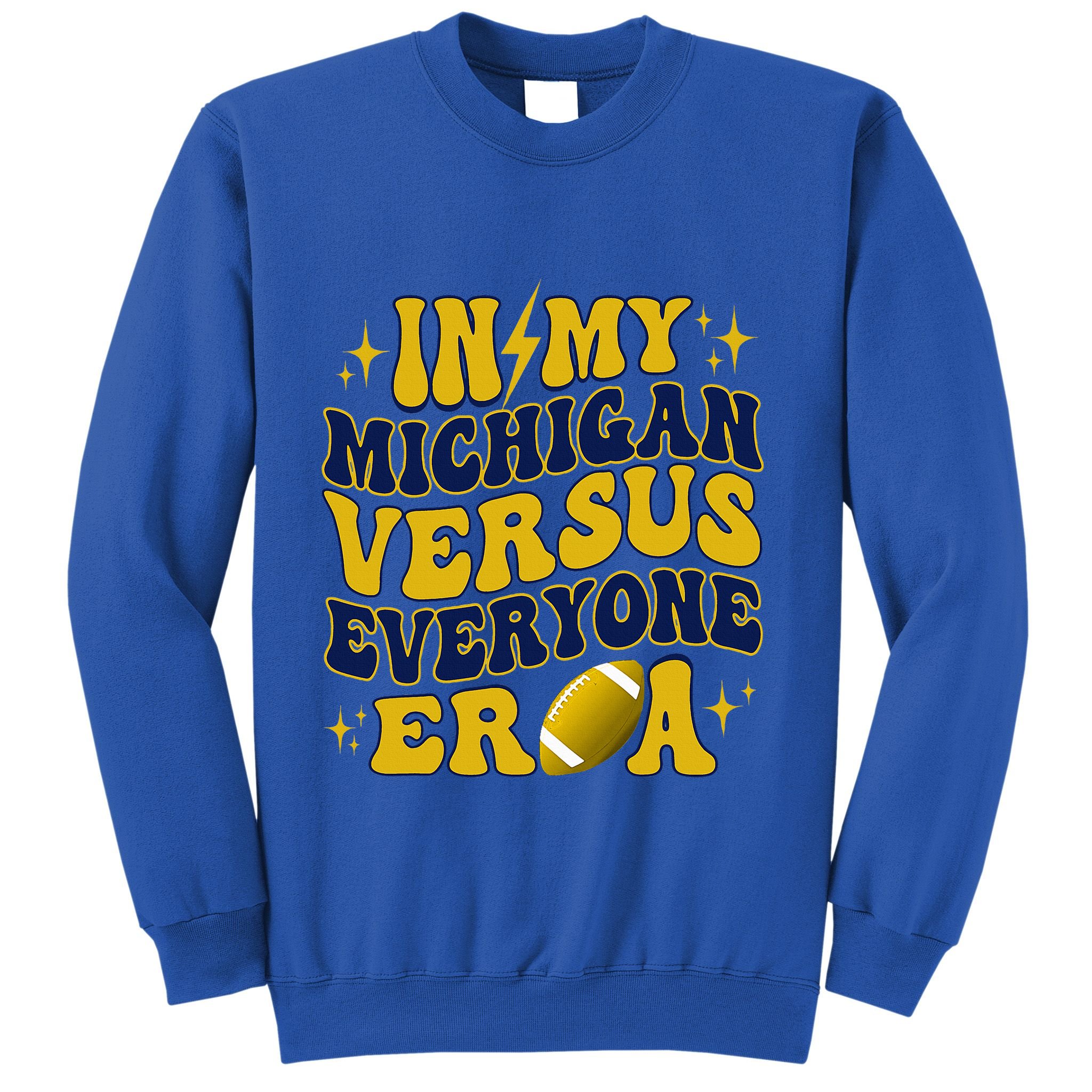 Michigan vs Everyone Everybody World  Sweatshirt