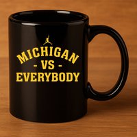 Michigan vs Everyone Everybody Quote Funny  11oz C Handle Ceramic Mug