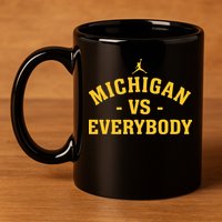 Michigan vs Everyone Everybody Quote Funny  11oz C Handle Ceramic Mug