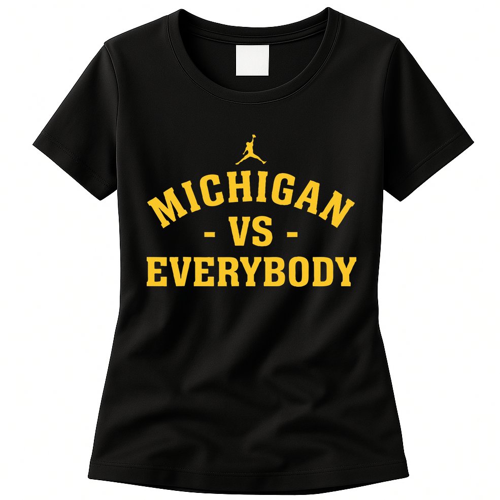 Michigan vs Everyone Everybody Quote Funny  Womens T-Shirt