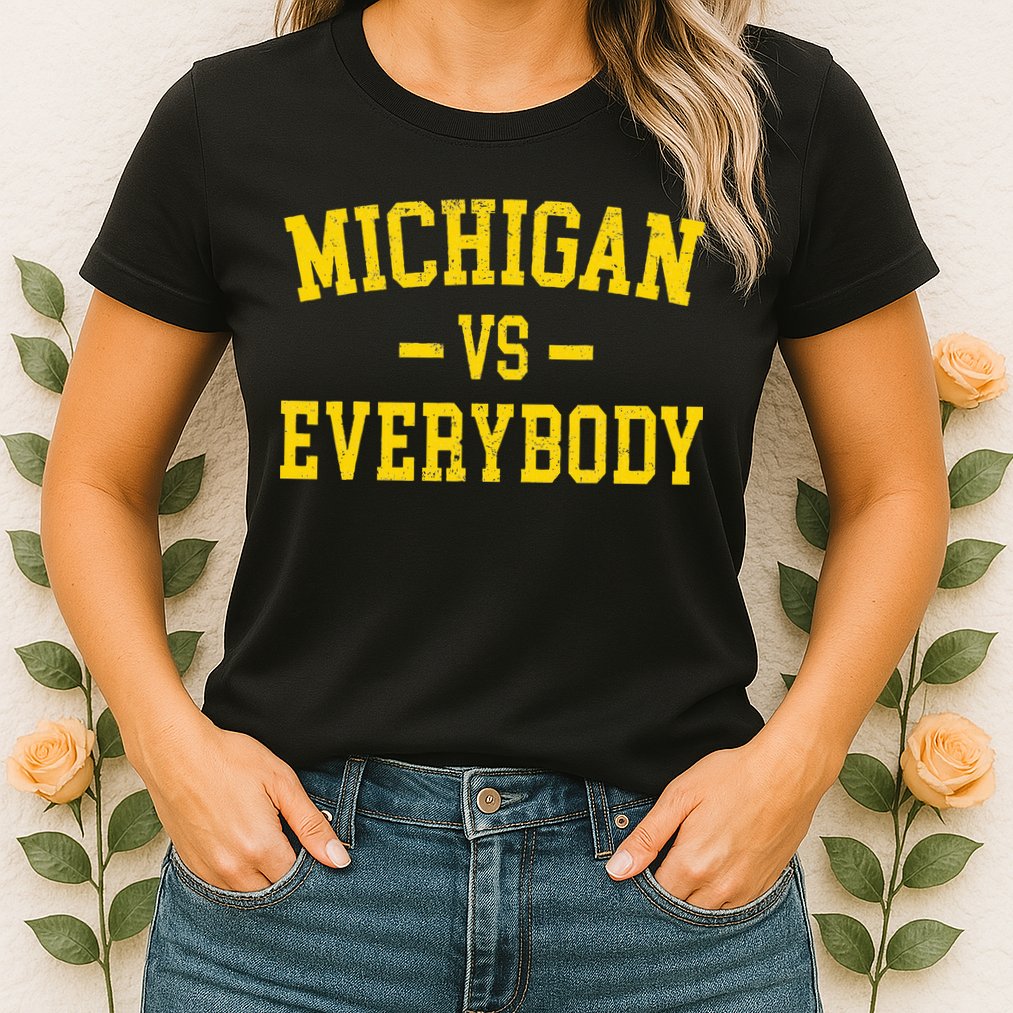 Michigan vs Everyone Everybody Quotes  Womens T-Shirt