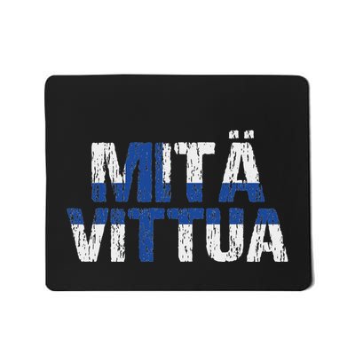 Mita Vittua Finnish Flag Finland Suomi Distressed Curse Mousepad