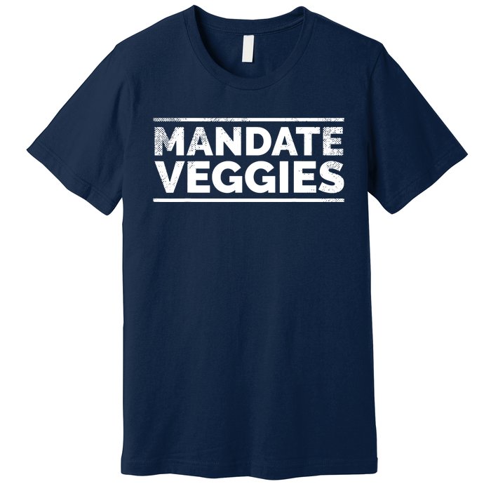 Mandate Veggies Funny Anti Vaccine Anti Mandate Anti Biden Premium T-Shirt