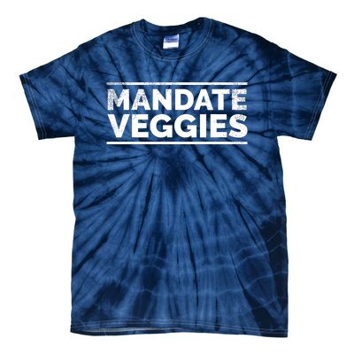 Mandate Veggies Funny Anti Vaccine Anti Mandate Anti Biden Tie-Dye T-Shirt