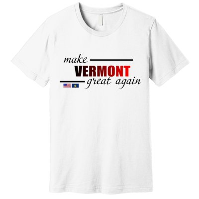 Make Vermont Great Again Premium T-Shirt