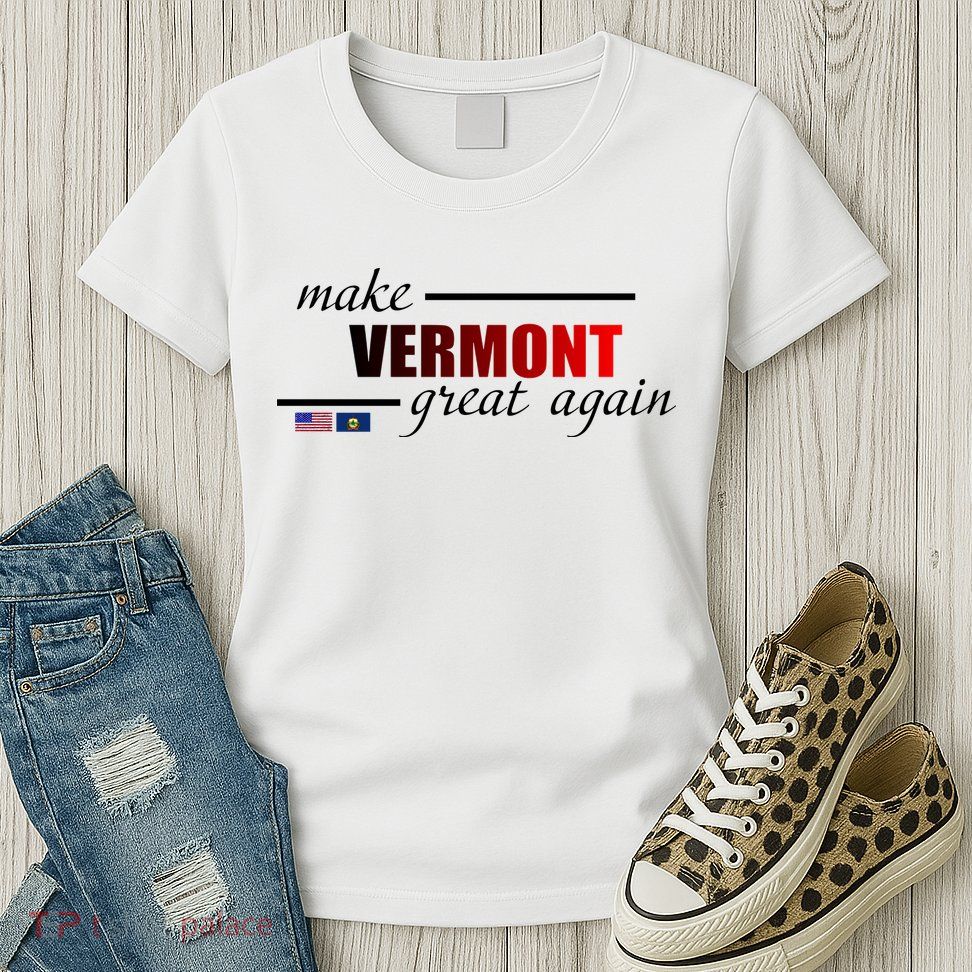Make Vermont Great Again Womens T-Shirt