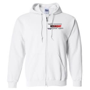 Make Vermont Great Again Full Zip Hoodie