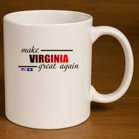 Make Virginia Great Again 11oz C Handle Ceramic Mug