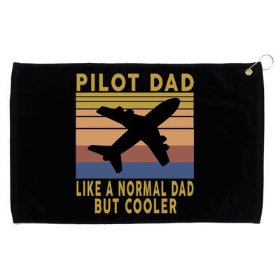 Men Vintage Gift Pilot Dad Like A Normal Dad But Cooler Gift Grommeted Golf Towel