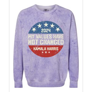 My Values Have Not Changed Kamala Harris Madam President Colorblast Crewneck Sweatshirt