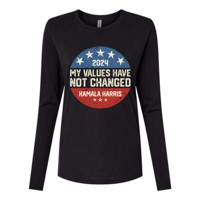 My Values Have Not Changed Kamala Harris Madam President Womens Cotton Relaxed Long Sleeve T-Shirt