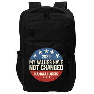 My Values Have Not Changed Kamala Harris Madam President Impact Tech Backpack