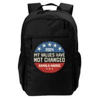 My Values Have Not Changed Kamala Harris Madam President Daily Commute Backpack