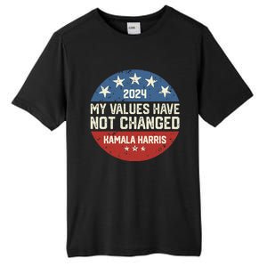 My Values Have Not Changed Kamala Harris Madam President Tall Fusion ChromaSoft Performance T-Shirt