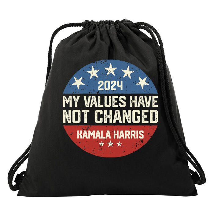 My Values Have Not Changed Kamala Harris Madam President Drawstring Bag