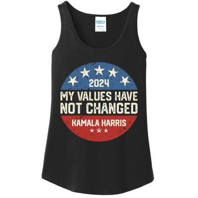 My Values Have Not Changed Kamala Harris Madam President Ladies Essential Tank