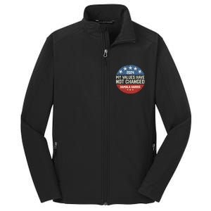 My Values Have Not Changed Kamala Harris Madam President Core Soft Shell Jacket