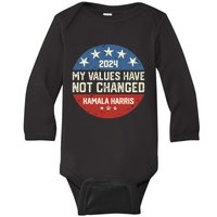 My Values Have Not Changed Kamala Harris Madam President Baby Long Sleeve Bodysuit