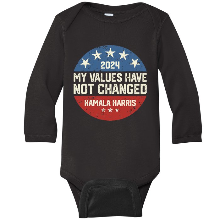 My Values Have Not Changed Kamala Harris Madam President Baby Long Sleeve Bodysuit